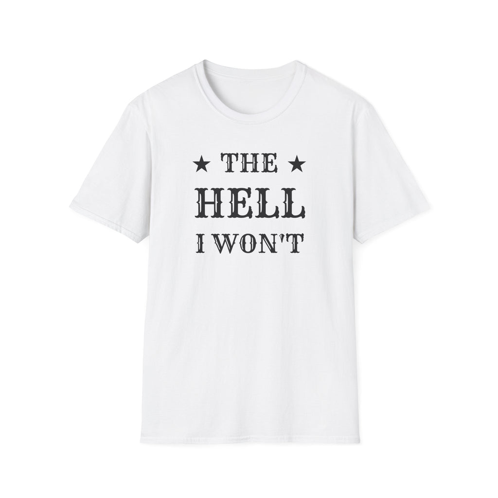 The Hell I Won't Tee