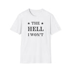The Hell I Won't Tee