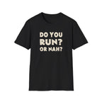 Do You Run? Tee