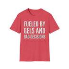 Fueled by Gels and Bad Decisions