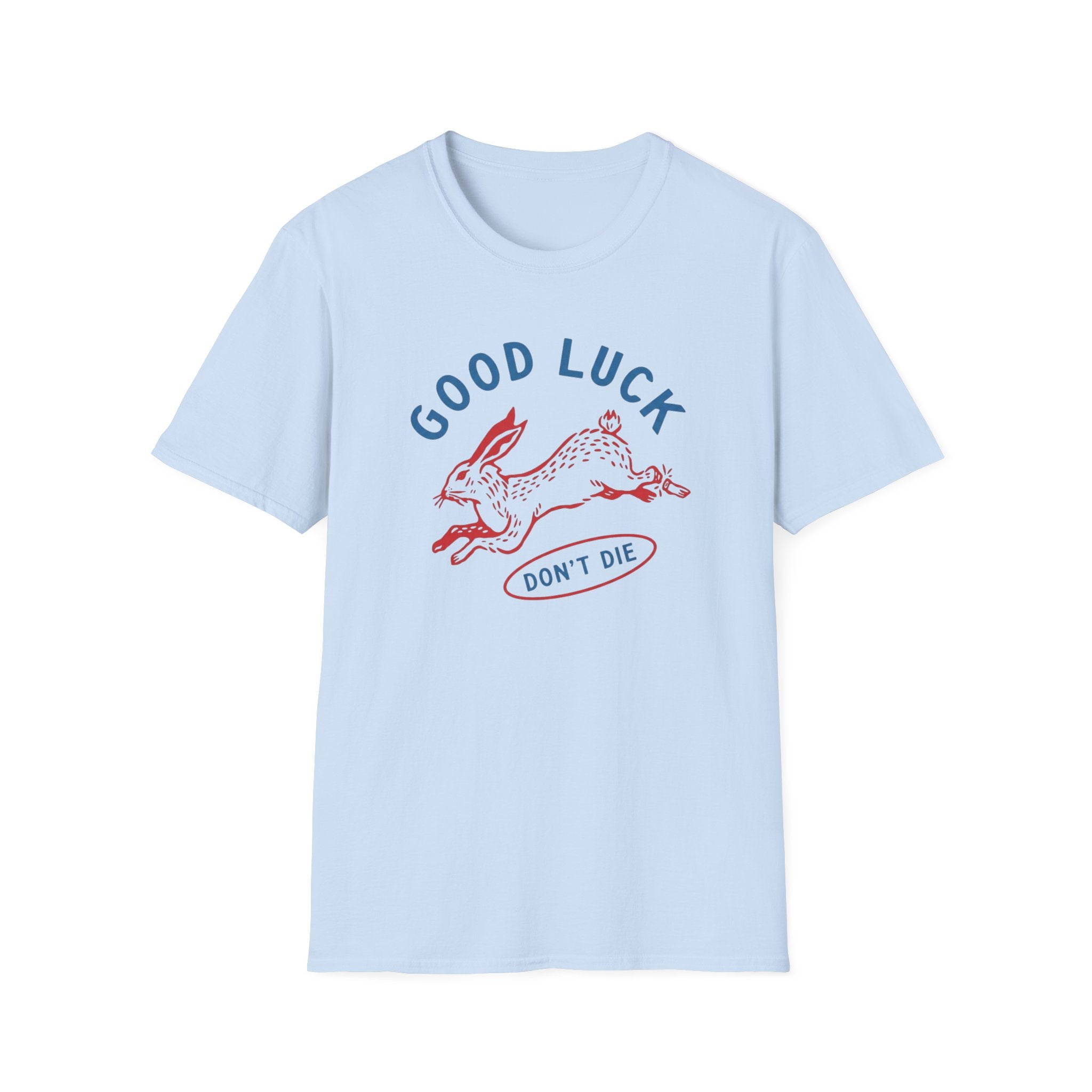 Don't Die T-Shirt