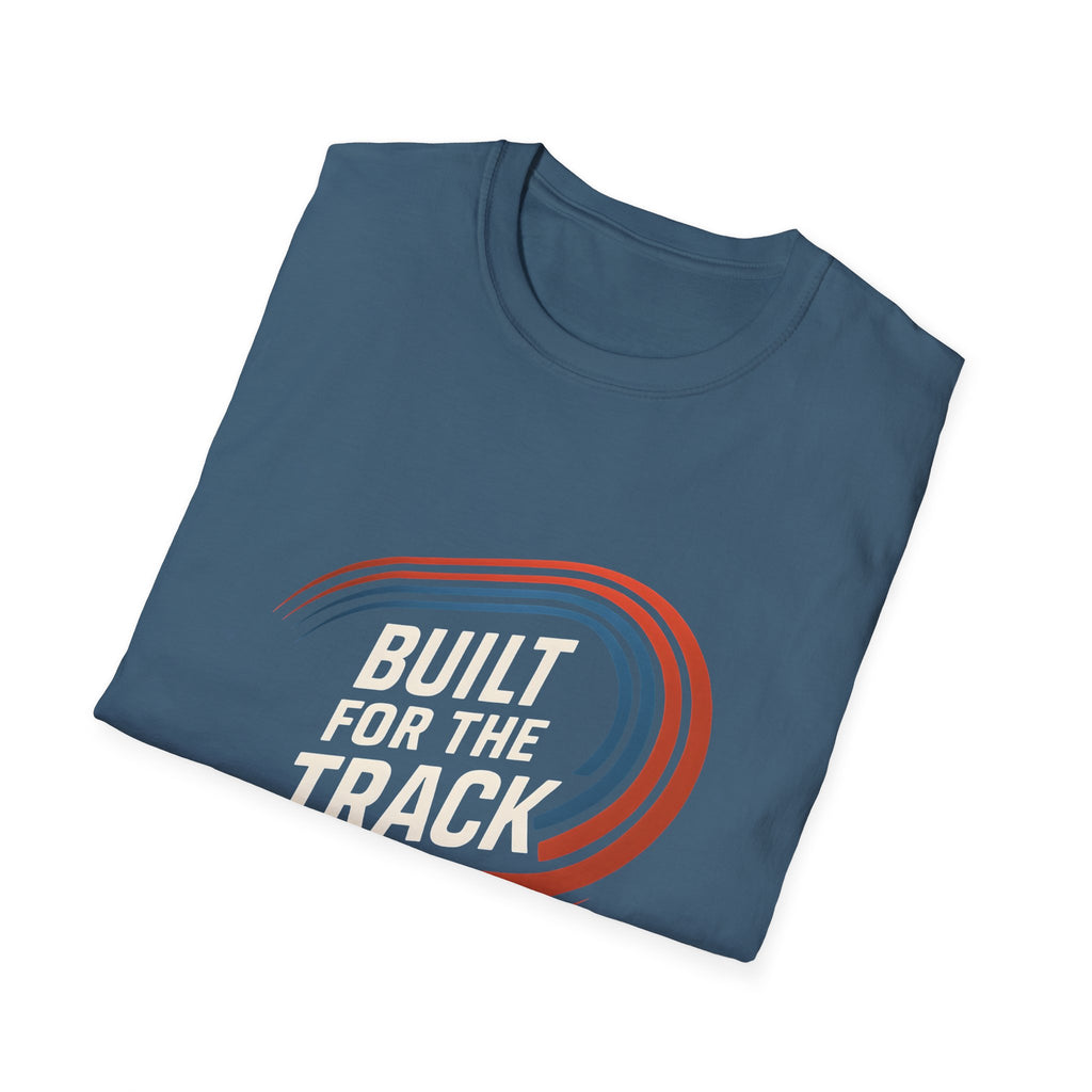 Built for the Track T-Shirt