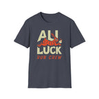 All Luck T-Shirt