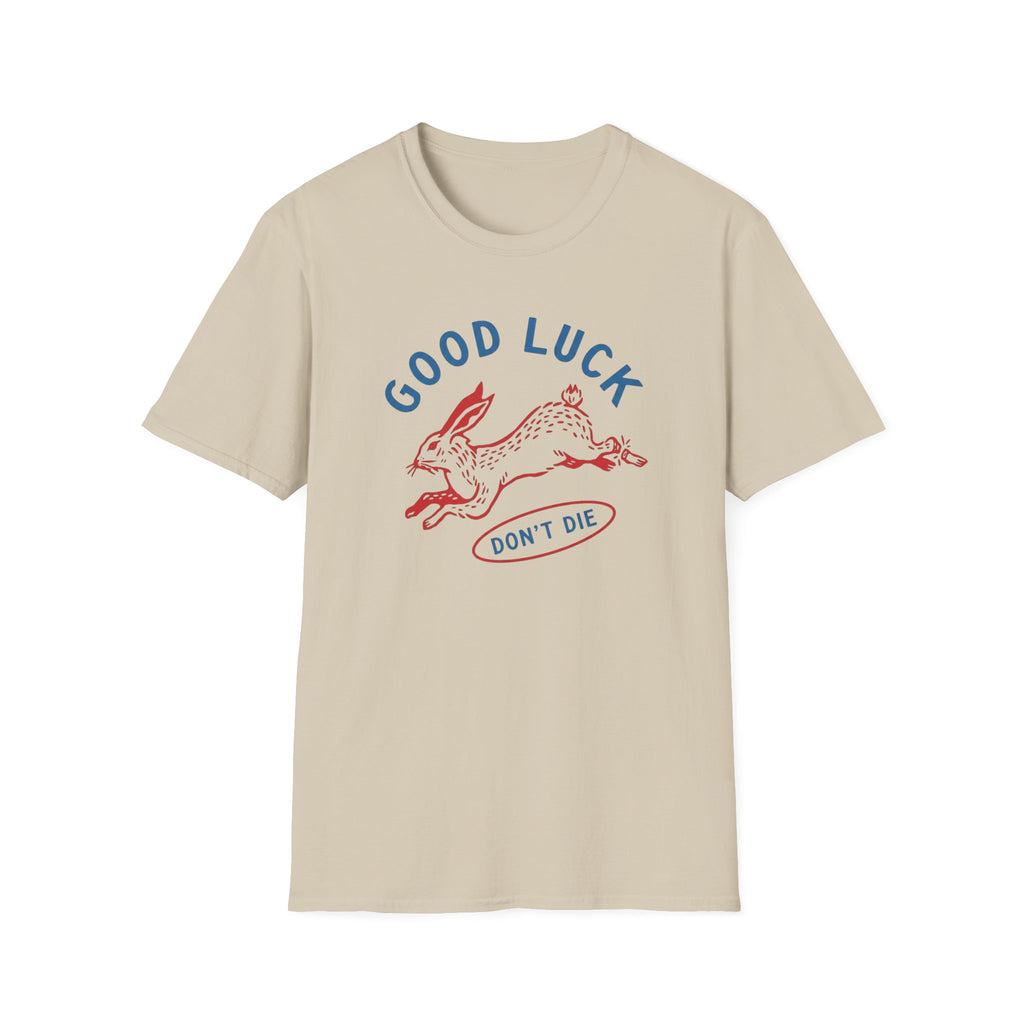 Don't Die T-Shirt