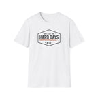 Hard Days T-Shirt