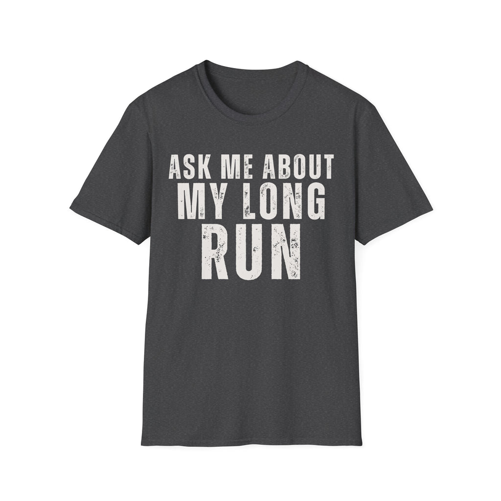 Ask Me About My Long Run