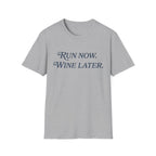 Run Now Wine Later