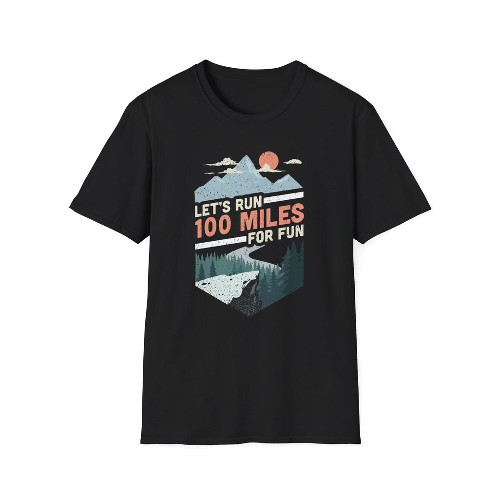 Let's Run 100 Miles Tee