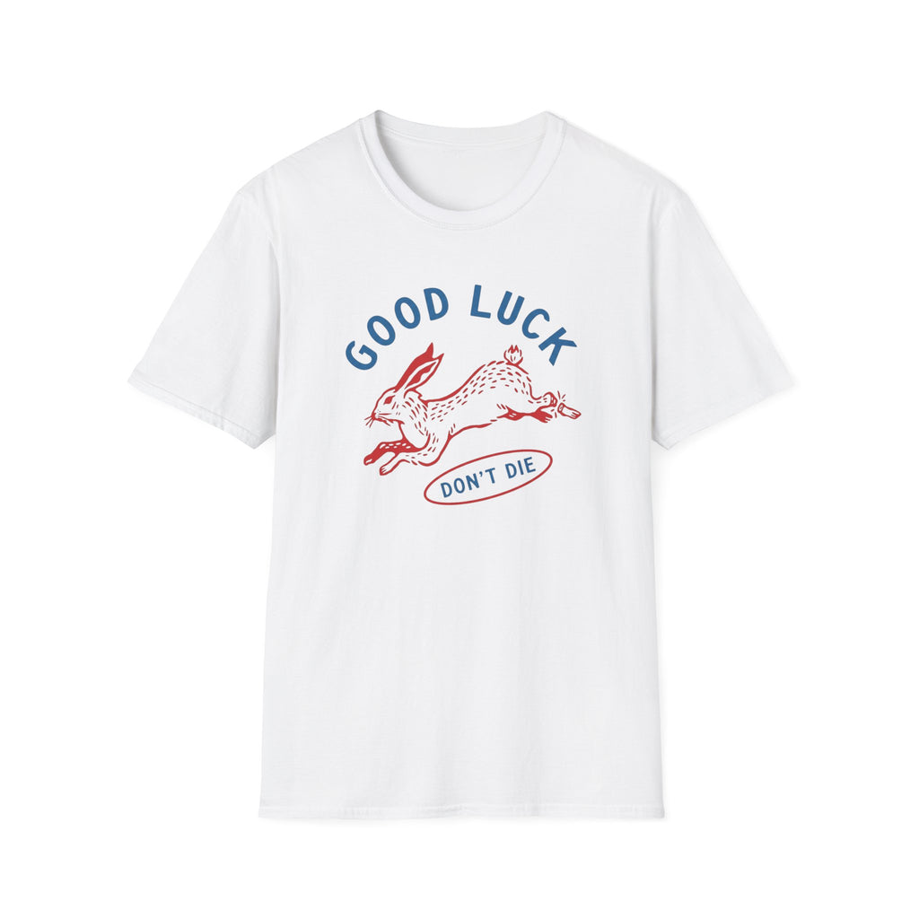 Don't Die T-Shirt