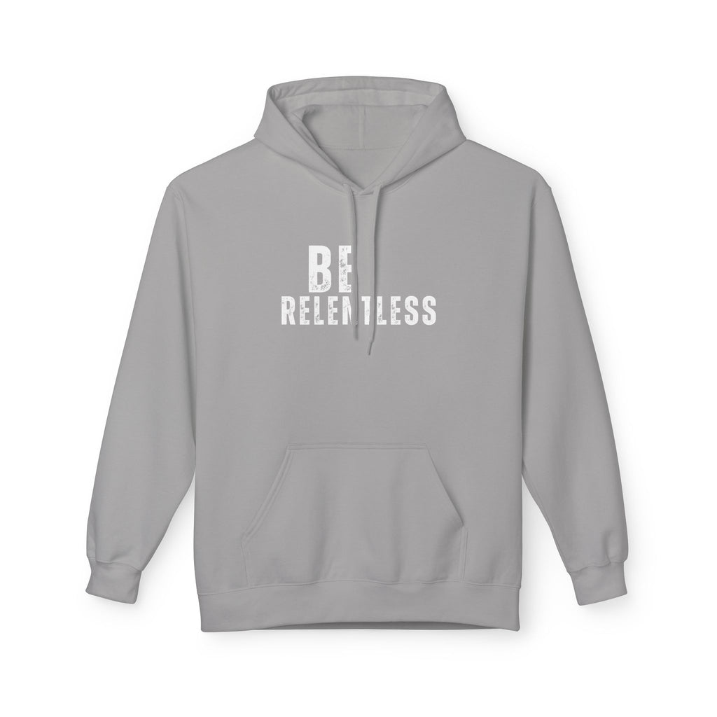 Be Relentless Hoodie