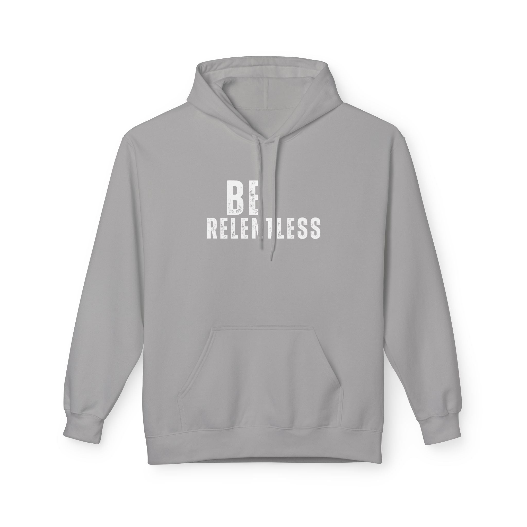 Be Relentless Hoodie
