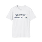 Run Now Wine Later