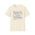 Mediocre Runner Tee