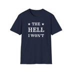 The Hell I Won't Tee