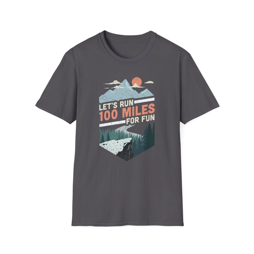 Let's Run 100 Miles Tee