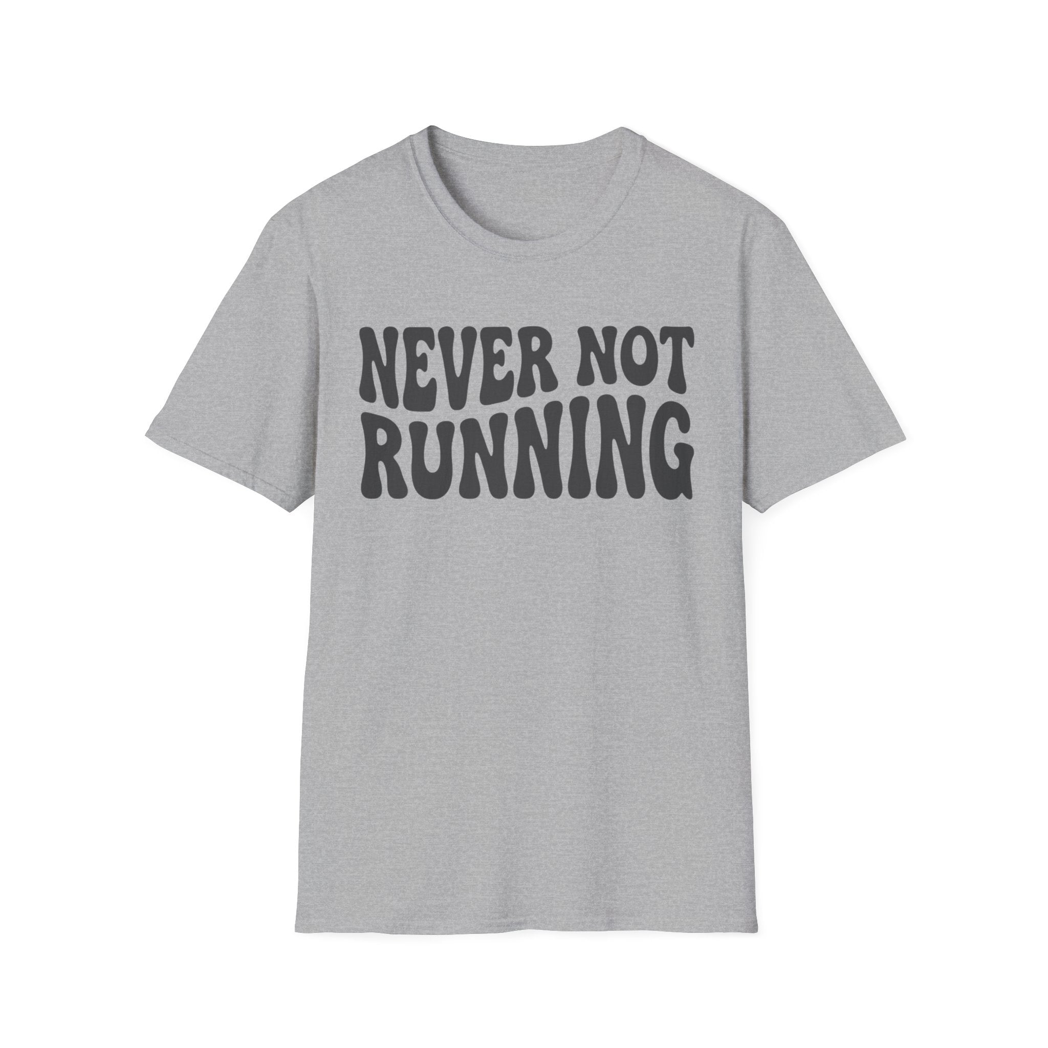 Never Not Running