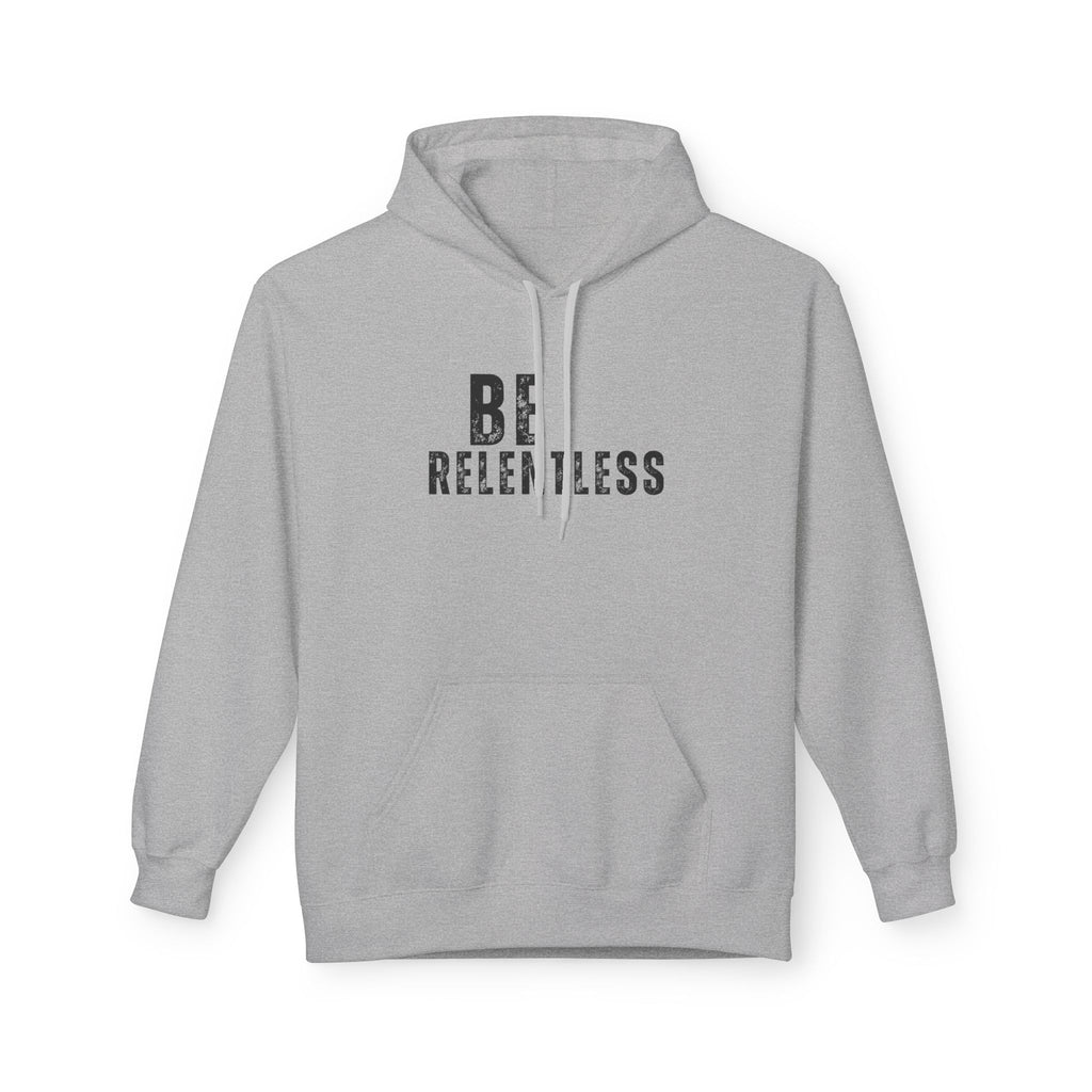 Be Relentless Hoodie