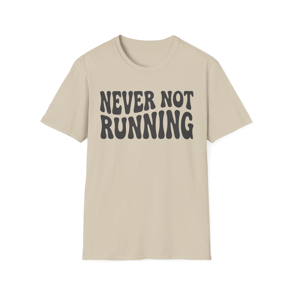 Never Not Running