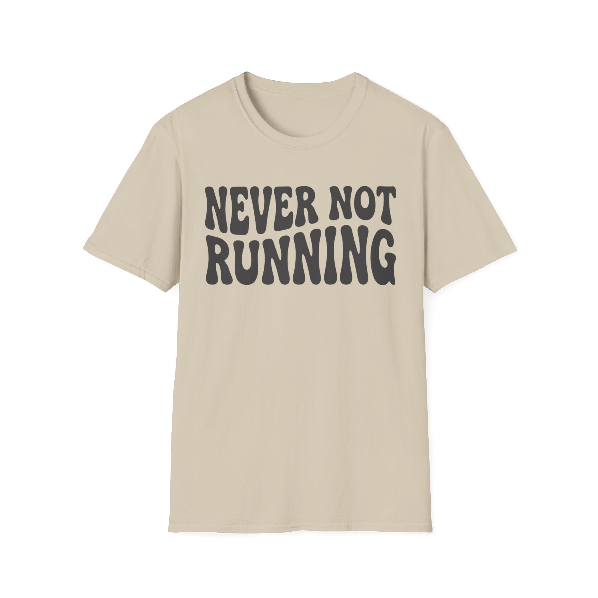 Never Not Running
