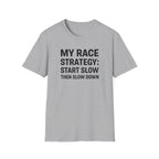 My Race Strategy T-Shirt
