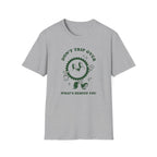 Don't Trip T-Shirt