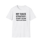 My Race Strategy T-Shirt