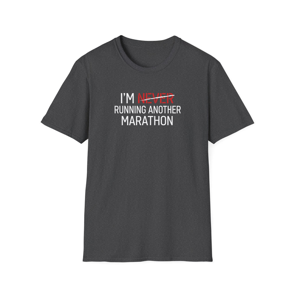 Never Again Funny Running T-Shirt