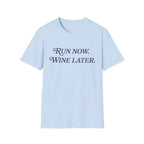 Run Now Wine Later