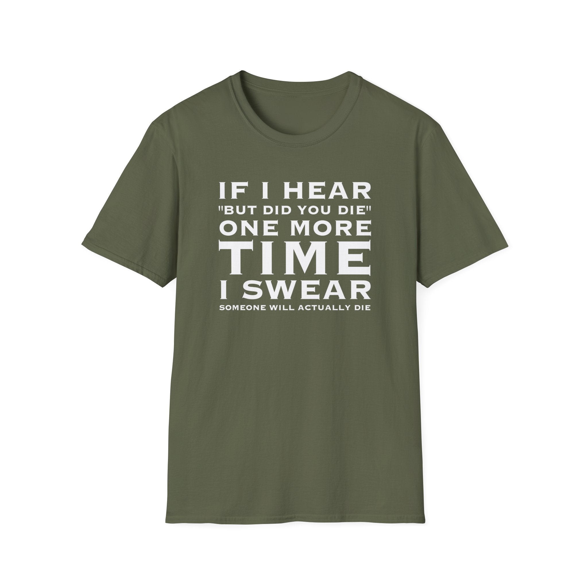 But Did You Die? Tee