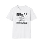 Slow AF Tee