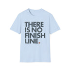 There's No Finish Line Tee
