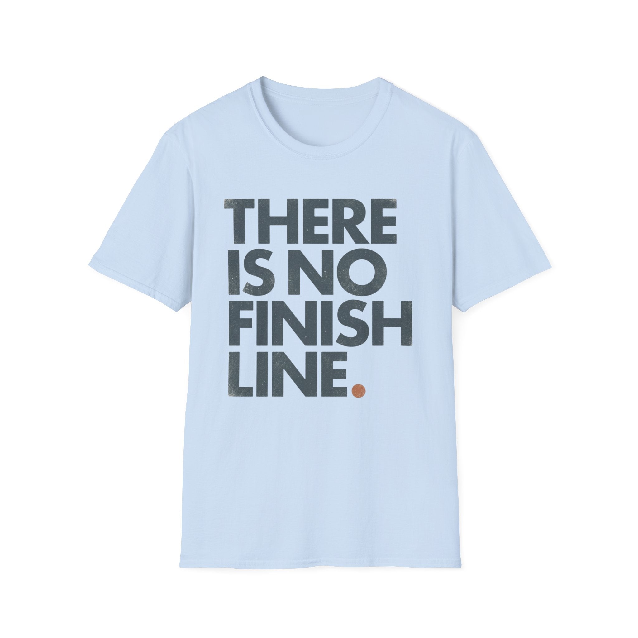 There's No Finish Line Tee