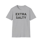Extra Salty T-Shirt