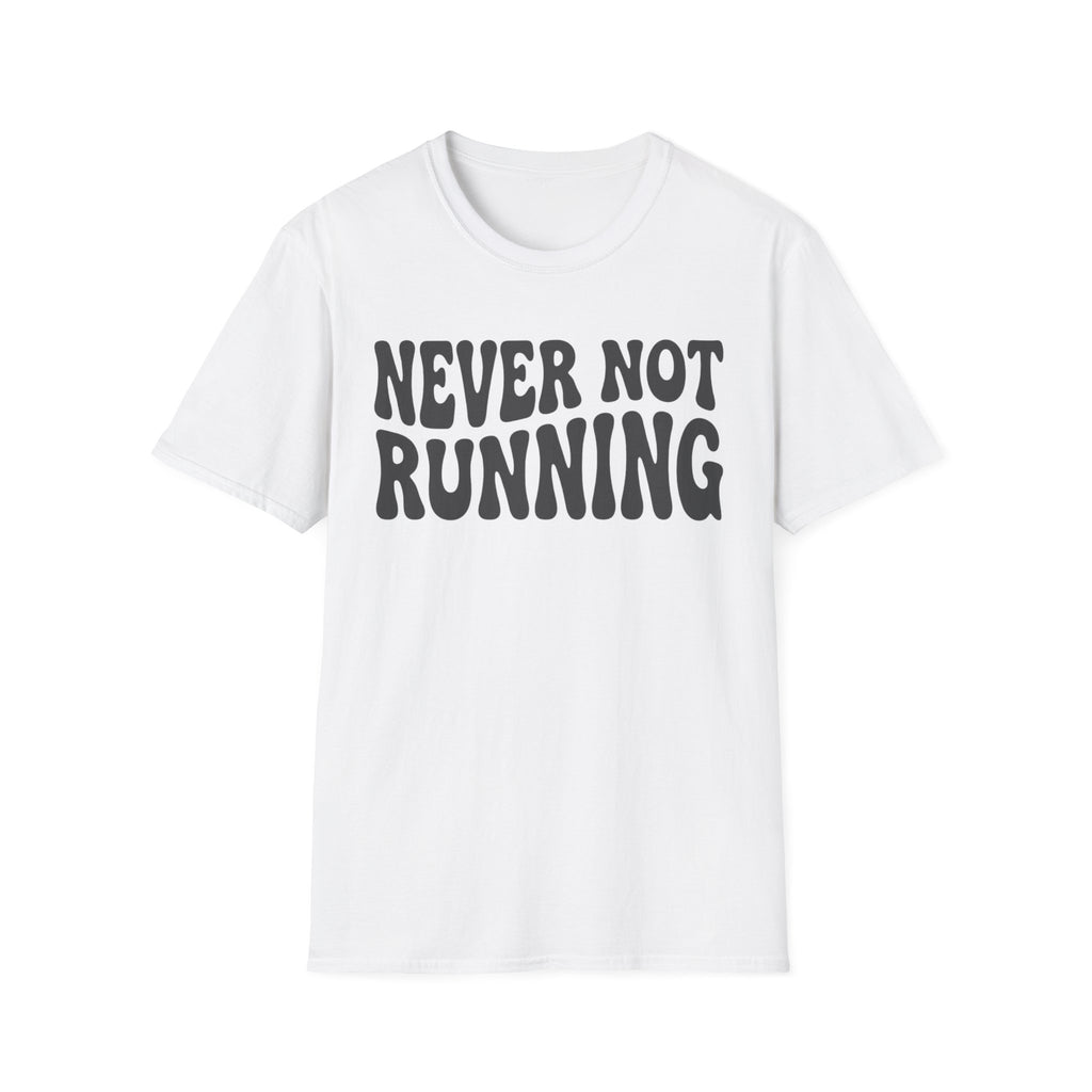Never Not Running