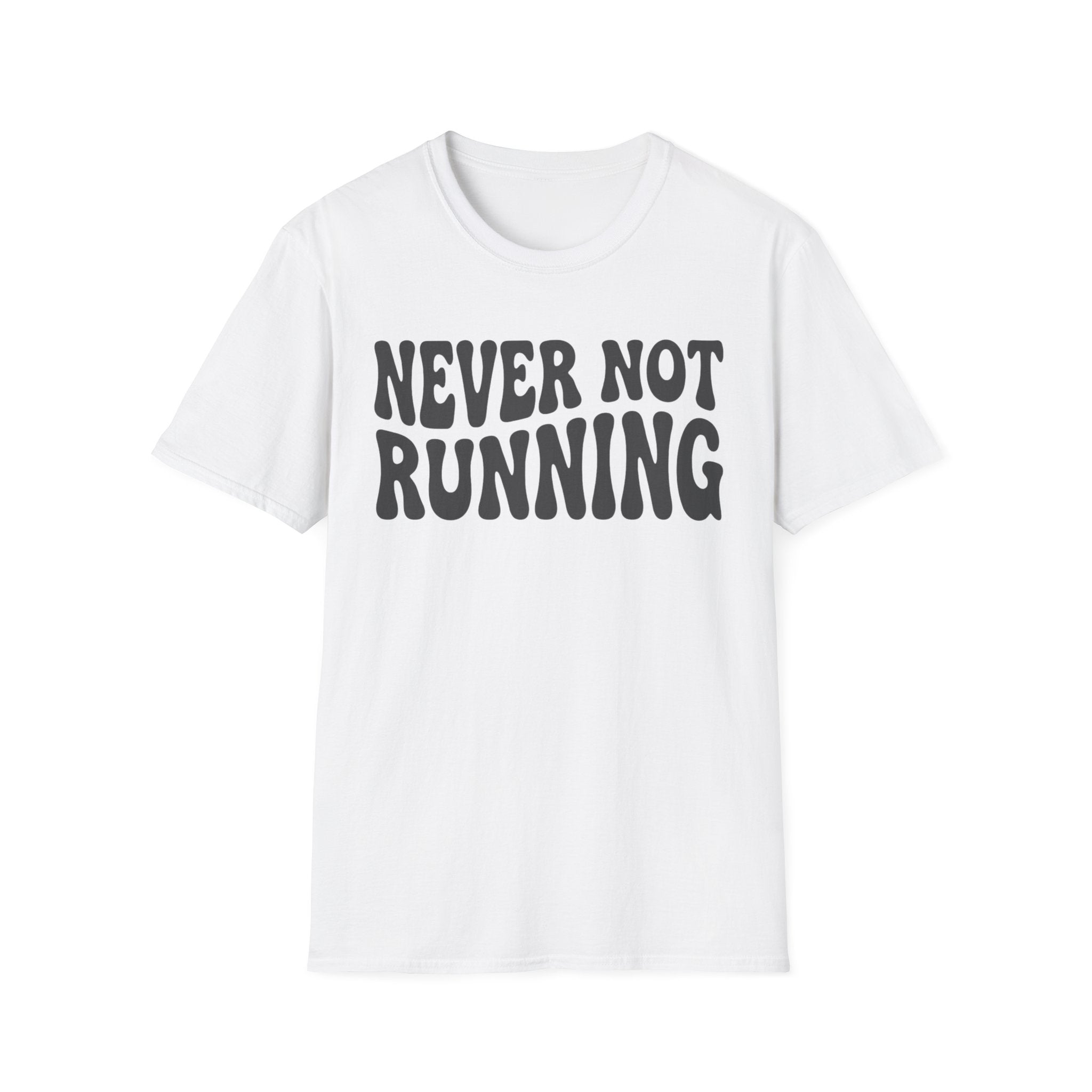 Never Not Running