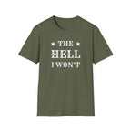The Hell I Won't Tee