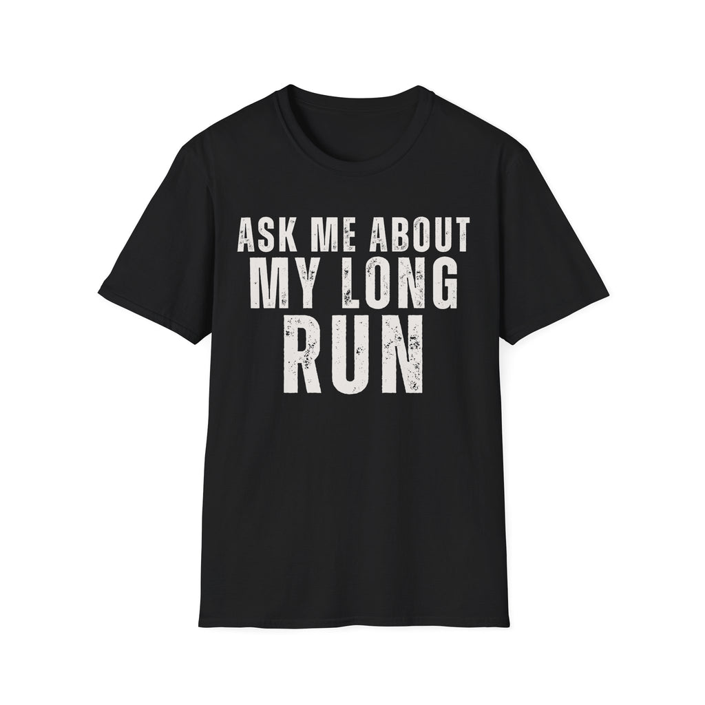 Ask Me About My Long Run
