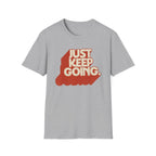 Just Keep Going Tee