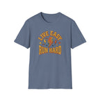Live Easy, Run Hard T-Shirt