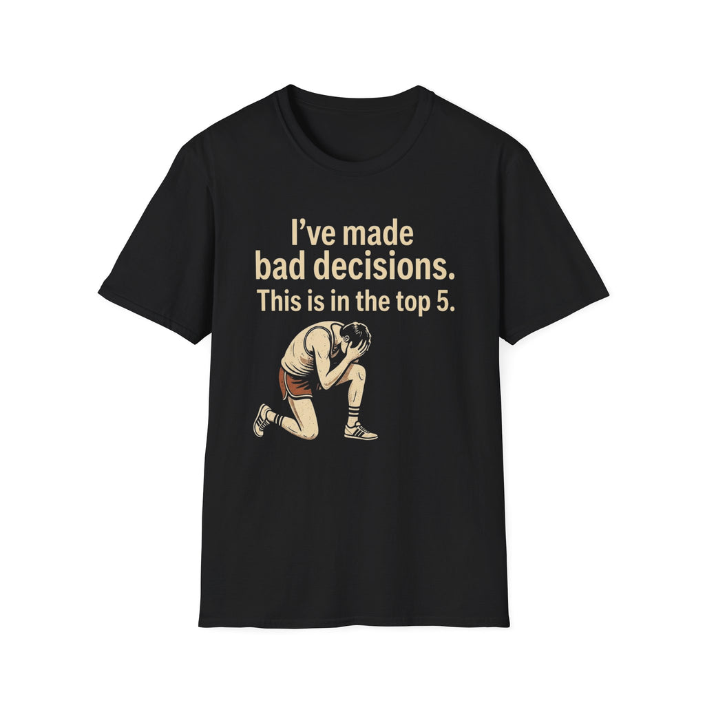 Bad Decisions