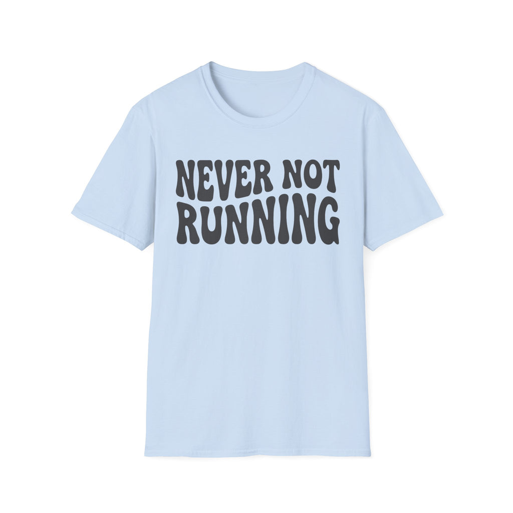Never Not Running