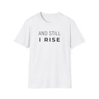 And Still I Rise Tee