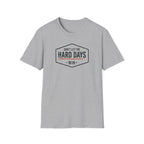 Hard Days T-Shirt