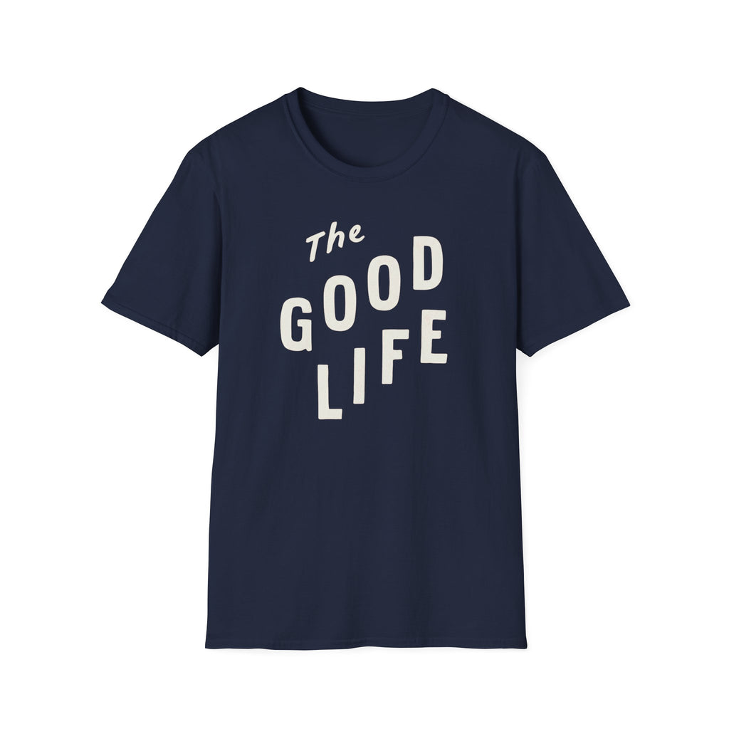 The Good Life Tee