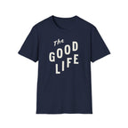 The Good Life Tee