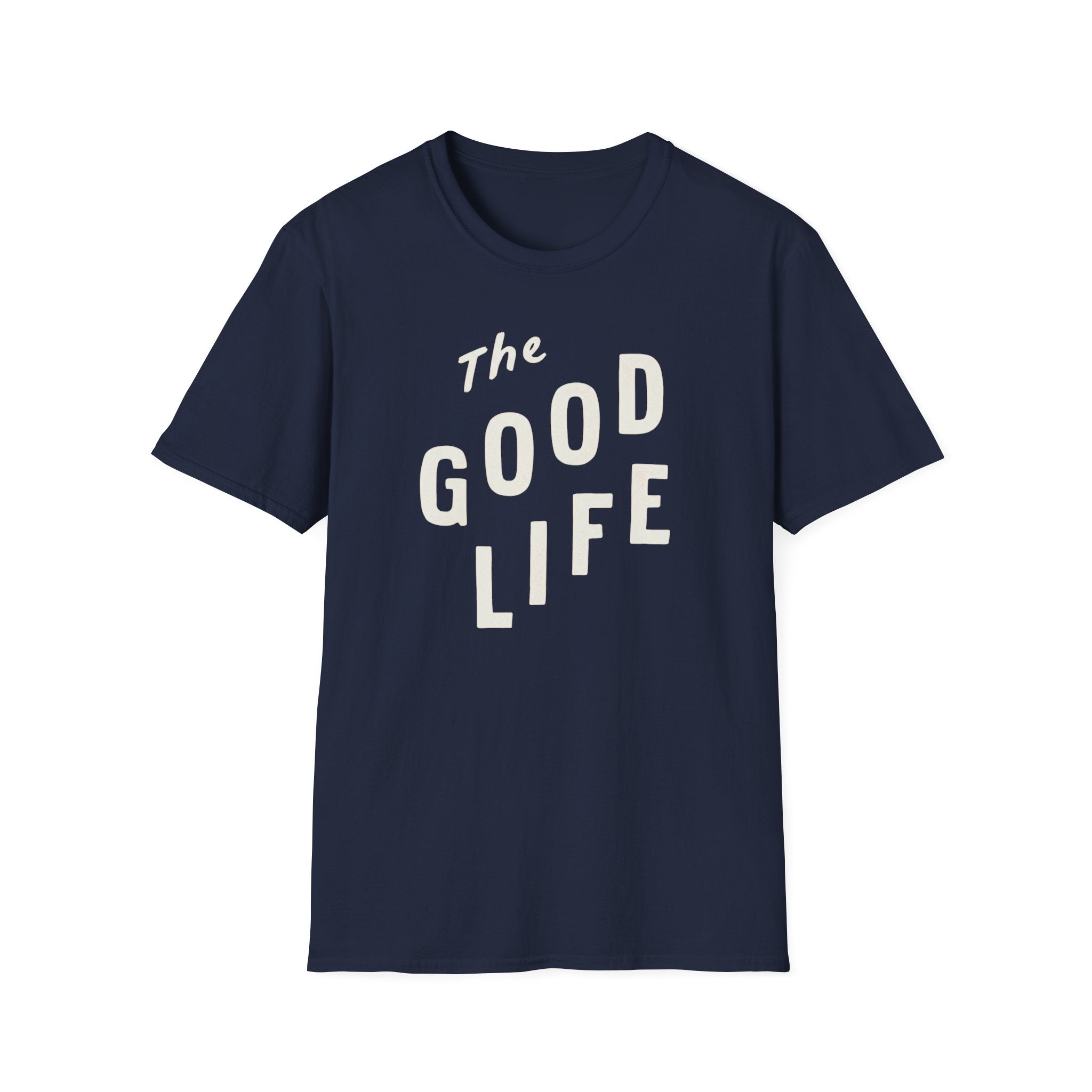 The Good Life Tee