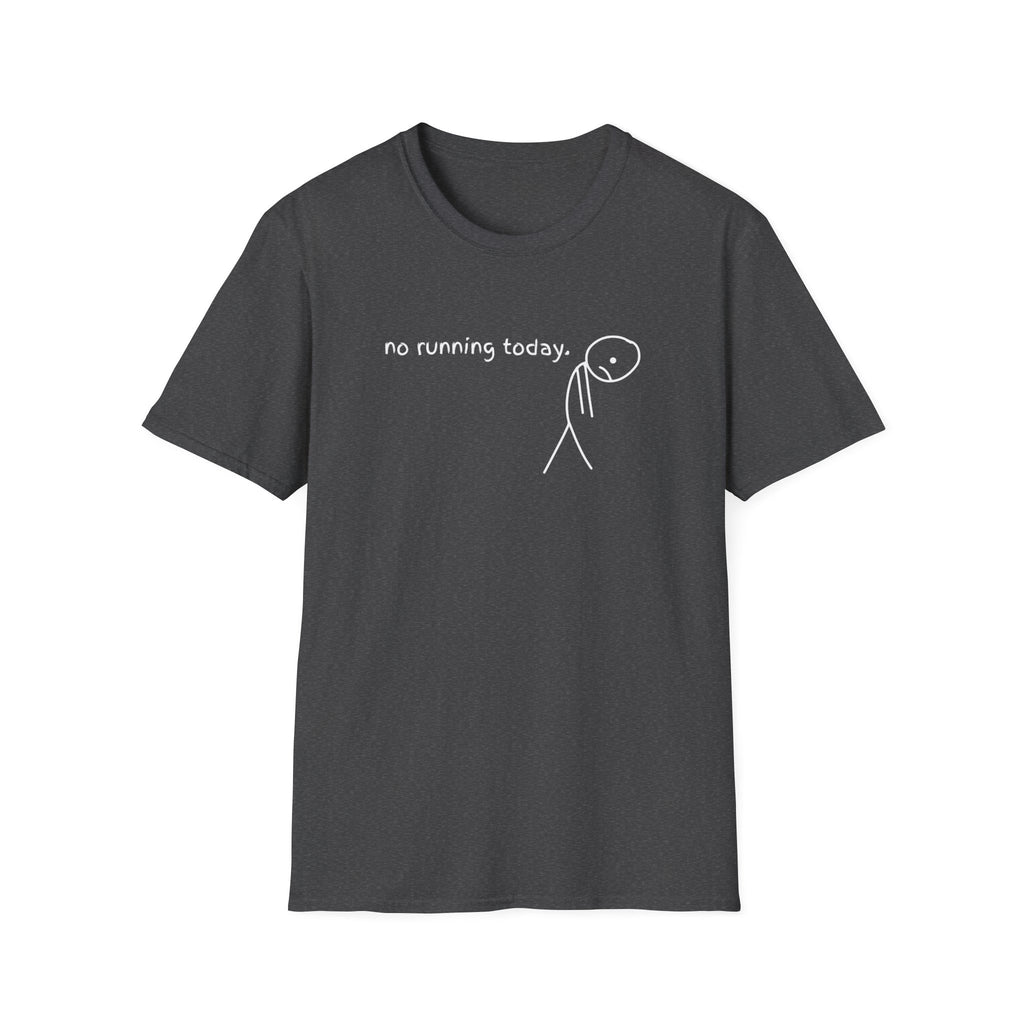 No Running Today Tee