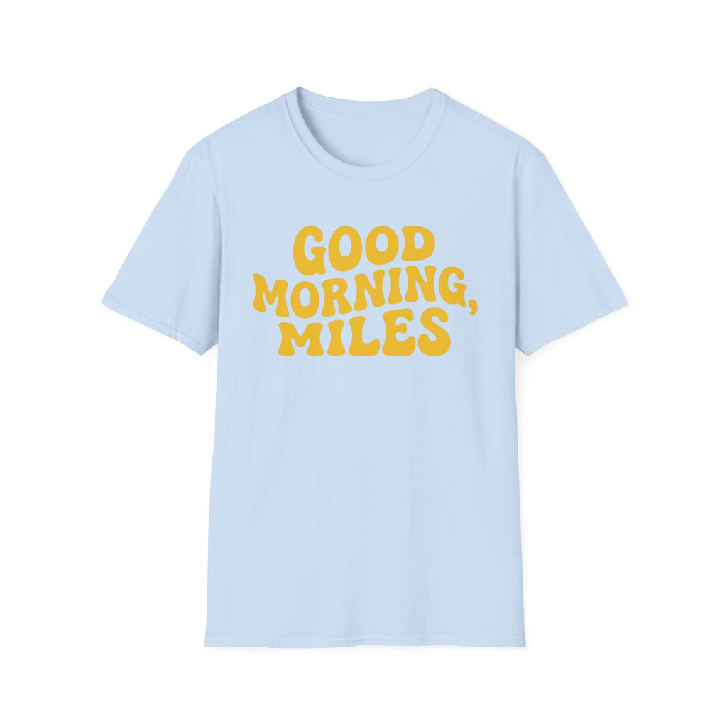 Good Morning Miles