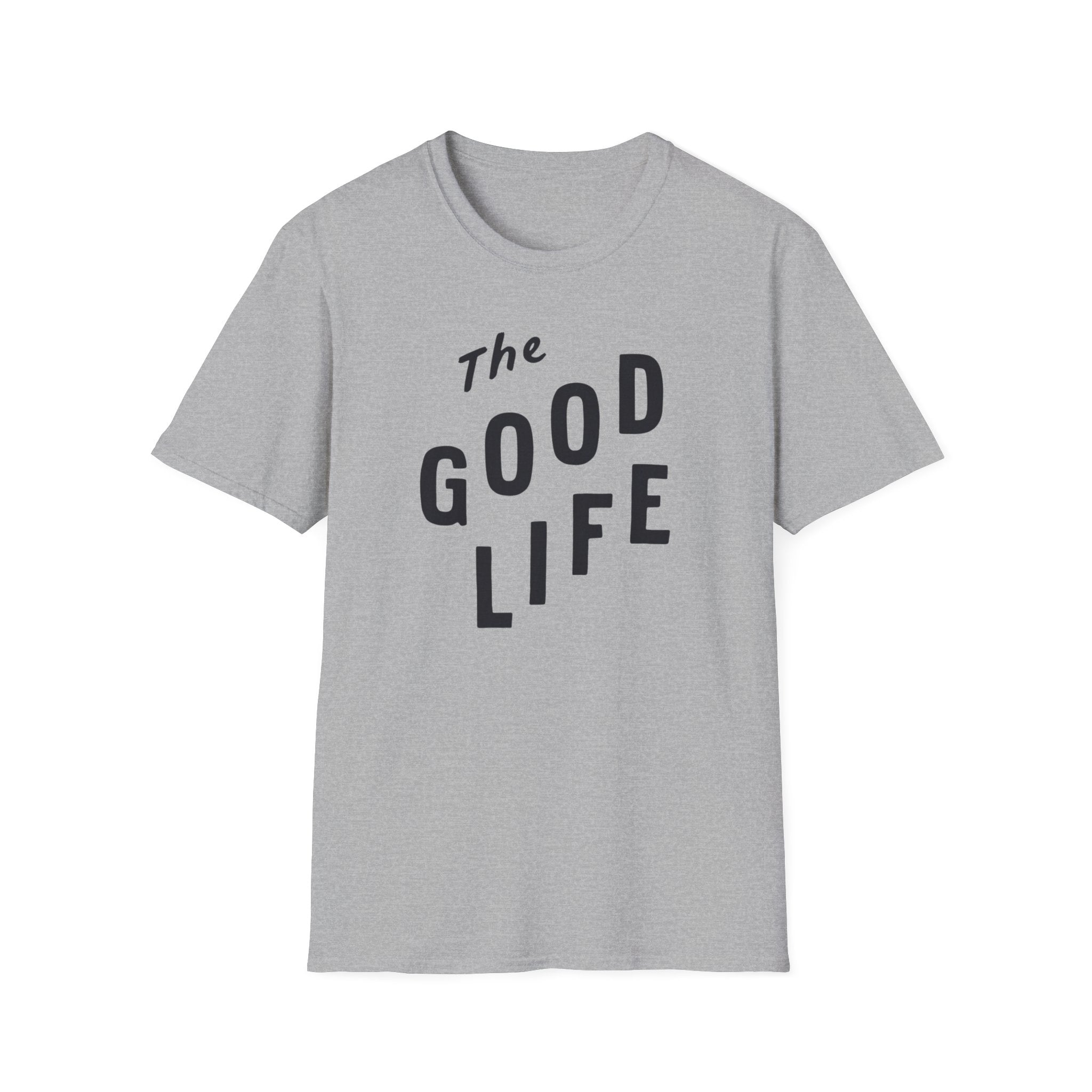 The Good Life Tee
