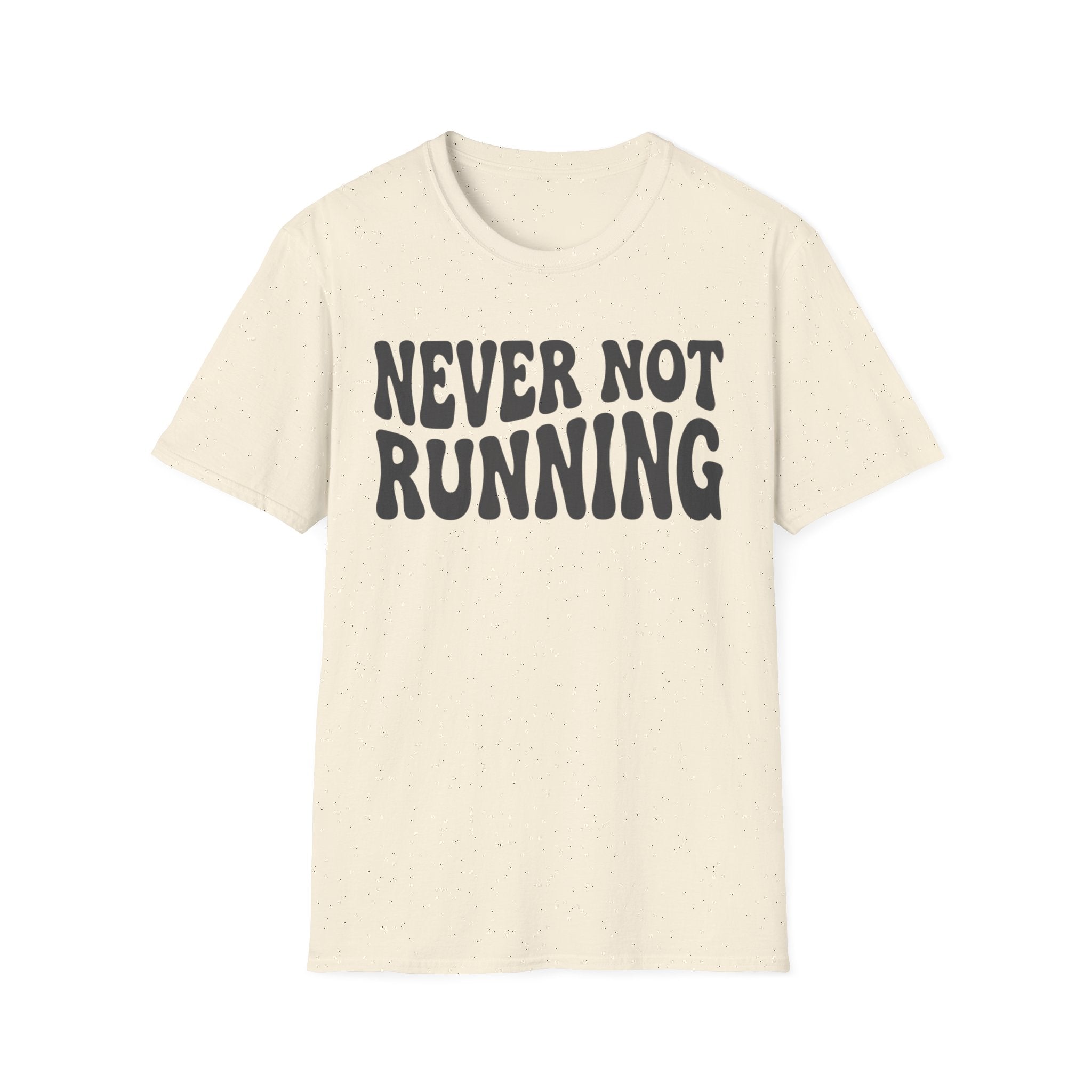 Never Not Running